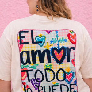 Camiseta "El amor todo lo puede"